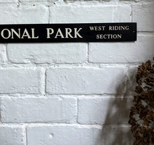 Load image into Gallery viewer, Vintage North Yorkshire Dales National Park West Riding Section Sign Signage